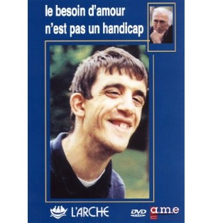 Le besoin d'amour n'est pas unn handicap