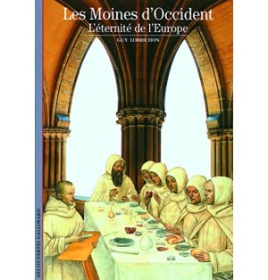 Les Moines d'Occident l'éternité de l'Europe