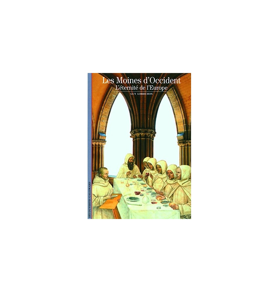 Les Moines d'Occident l'éternité de l'Europe