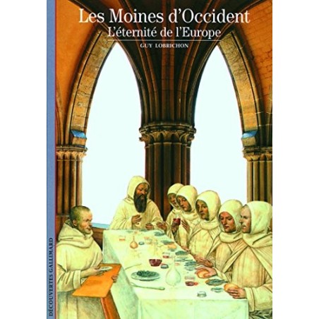 Les Moines d'Occident l'éternité de l'Europe