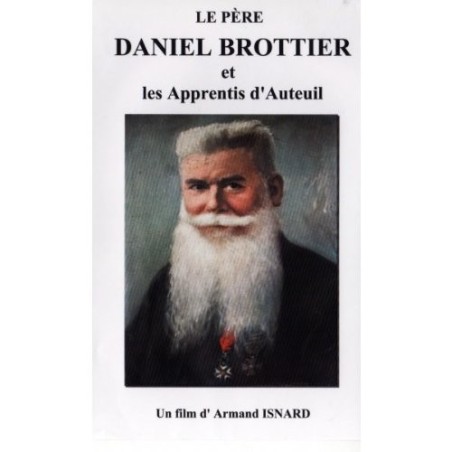 Le père Daniel Brottier et les Apprentis d'Auteuil