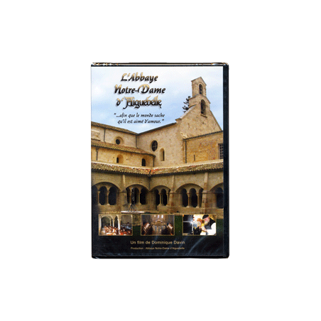 L'Abbaye Notre-Dame d'Aiguebelle-"afin que le monde sache qu'il est aimé d'amour