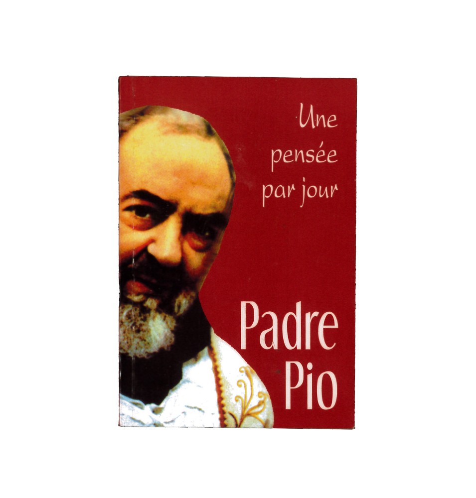 LIVRE - UNE PENSEE PAR JOUR - Padre Pio