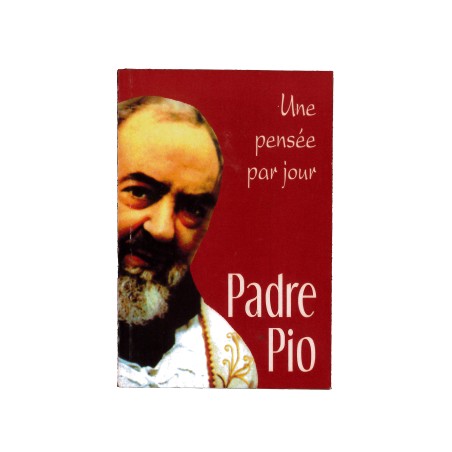 LIVRE - UNE PENSEE PAR JOUR - Padre Pio