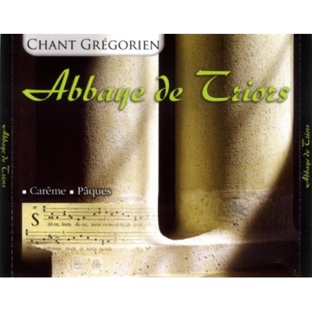 ABBAYE DE TRIORS - Chants Grégorien Carême et Pâques