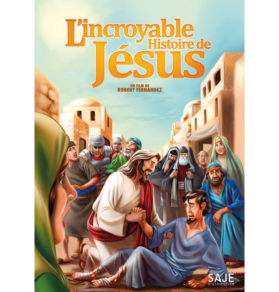 L'incroyable Histoire de Jésus