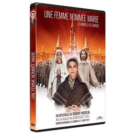 Une femme nommée Marie - Le miracle de lourdes