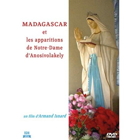 Madagascar et Les apparitions de Notre-Dame d'Anosivolakely