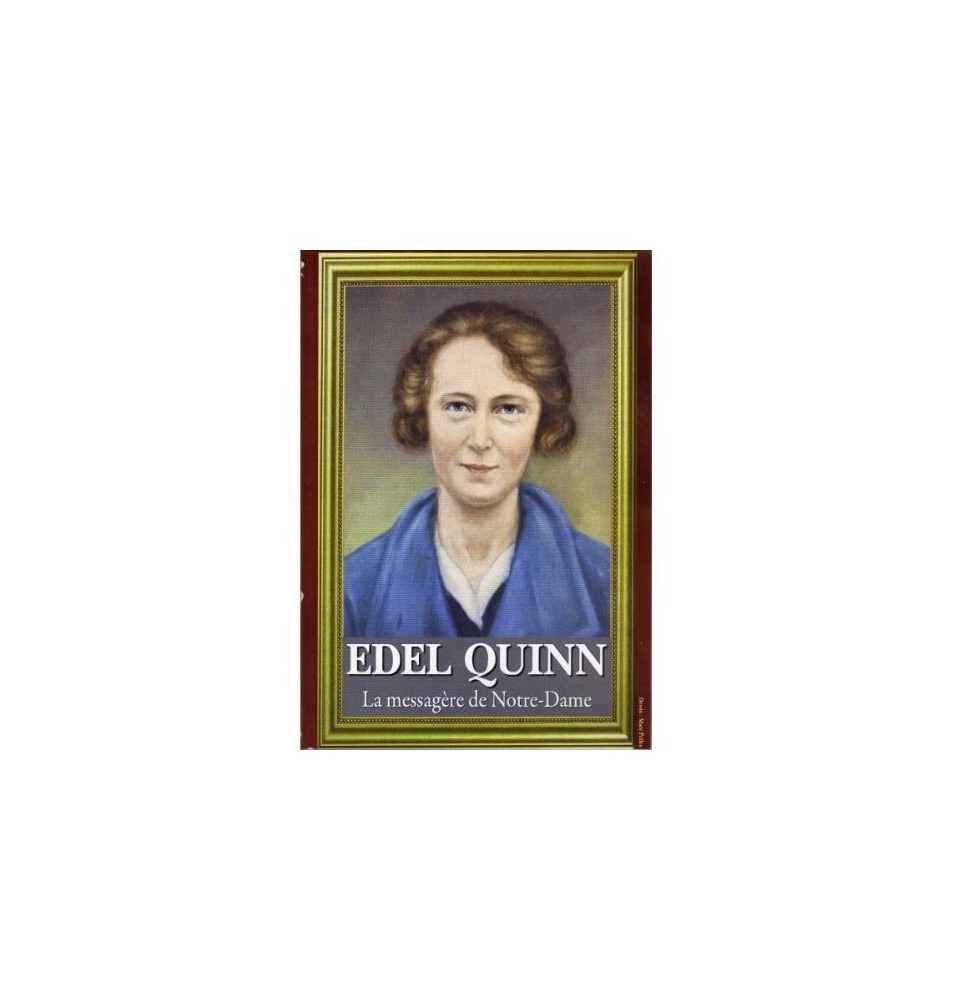 Edel QUINN La messagère de Notre-Dame