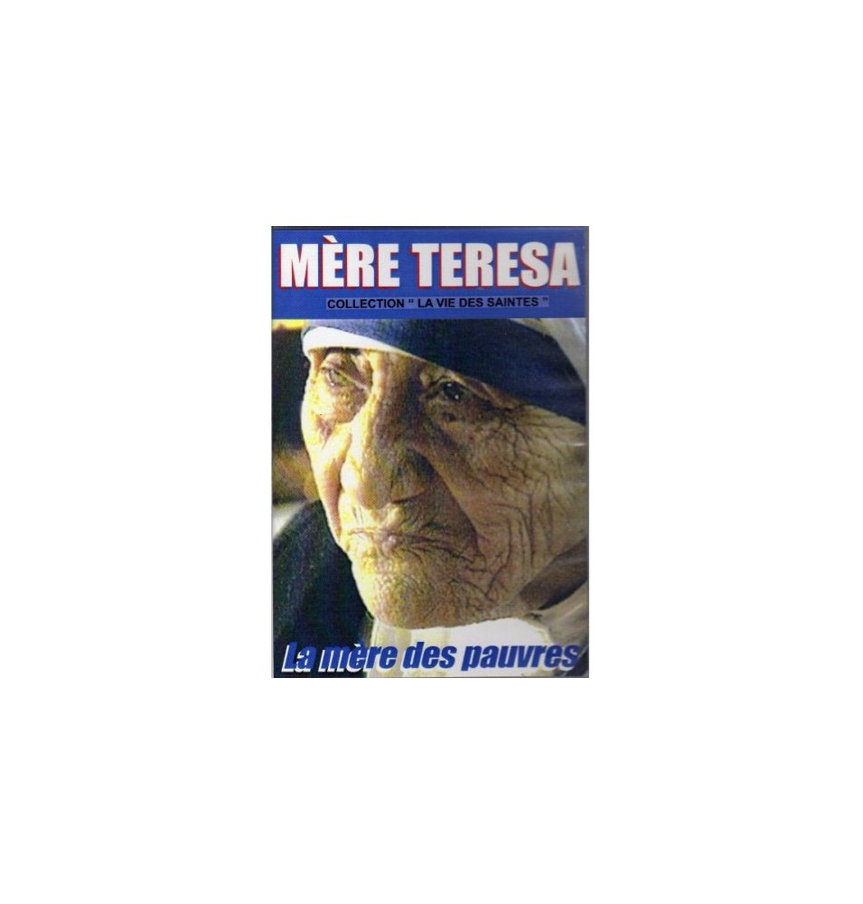 Mère Teresa - La mère des pauvres