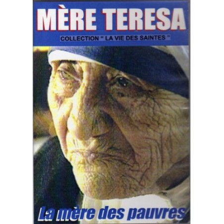 Mère Teresa - La mère des pauvres
