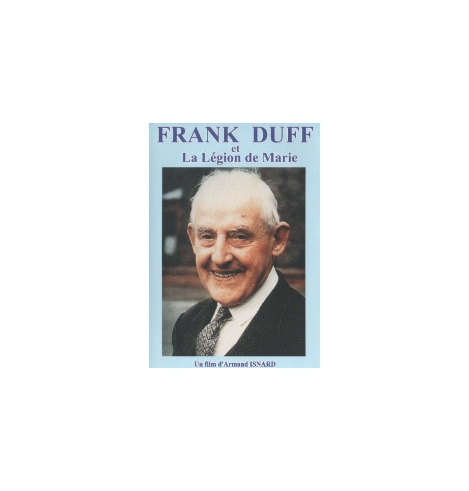 Frank DUFF et La Légion de Marie