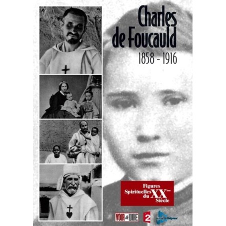Charles de Foucauld : 1858-1916