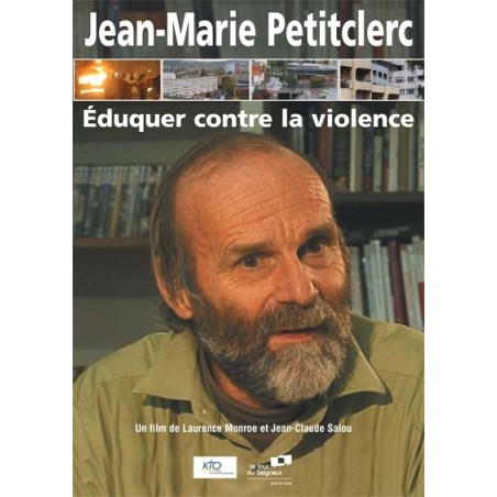 Jean-Marie Petitclerc : Eduquer contre la violence