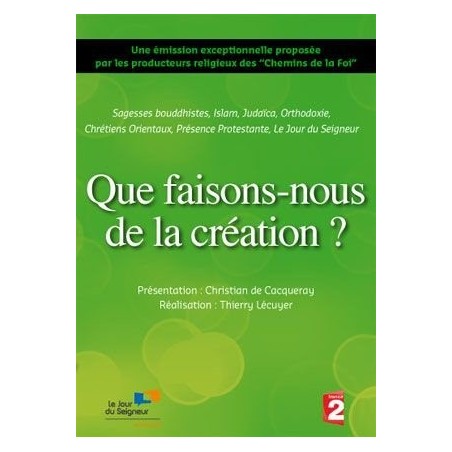 Que faisons-nous de la création ?