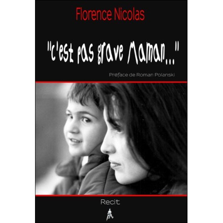 "C'est pas grave Maman...."