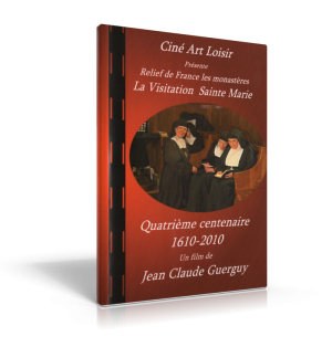 La Visitation Sainte-Marie – Quatrième centenaire – 1610-2010