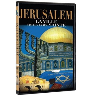 Jérusalem, la ville trois fois sainte