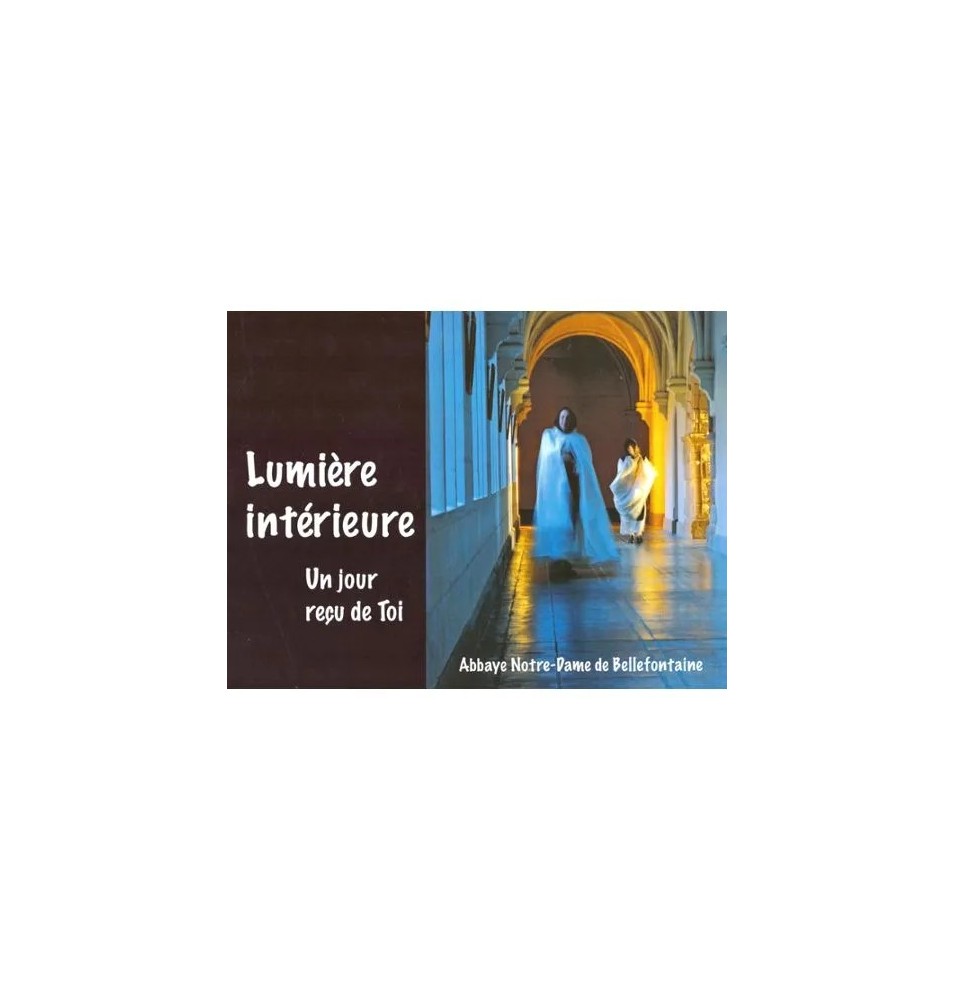Lumière intérieure - Un jour reçu de Toi (Livre)