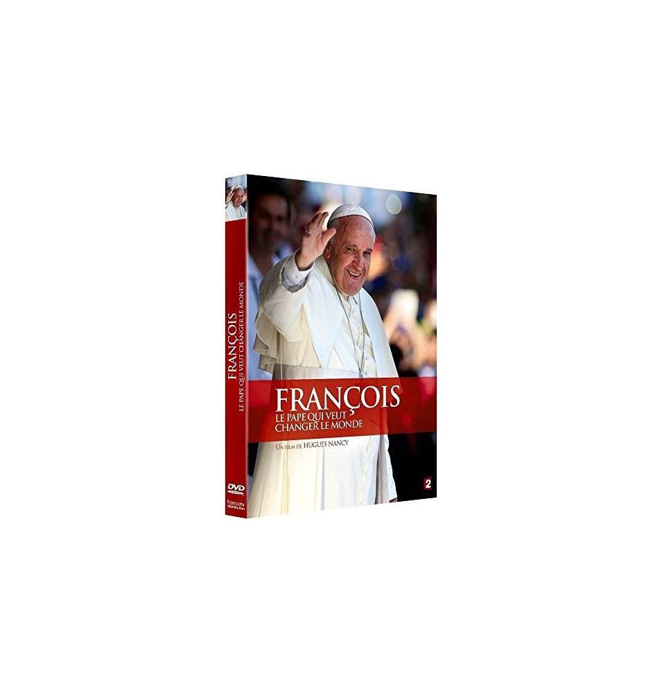 Francois, Le Pape Qui Veut Changer Le Monde