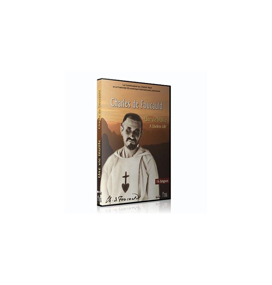 Une vie inutile Charles de Foucauld