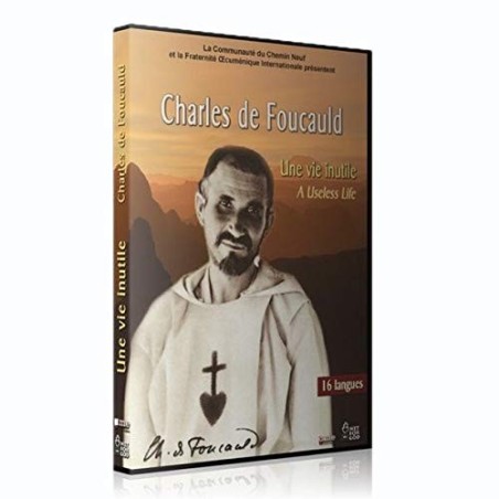 Une vie inutile Charles de Foucauld
