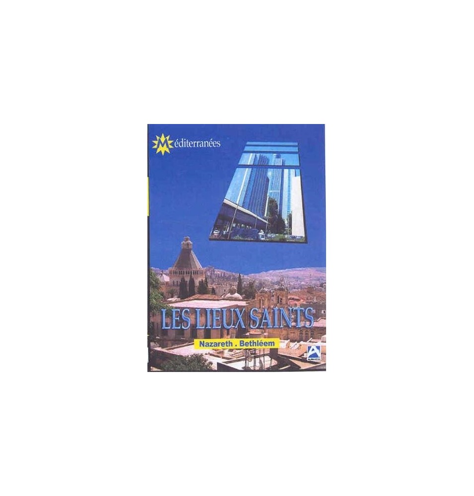 Les lieux saints Nazareth / Bethleem