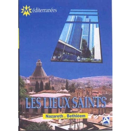 Les lieux saints Nazareth / Bethleem