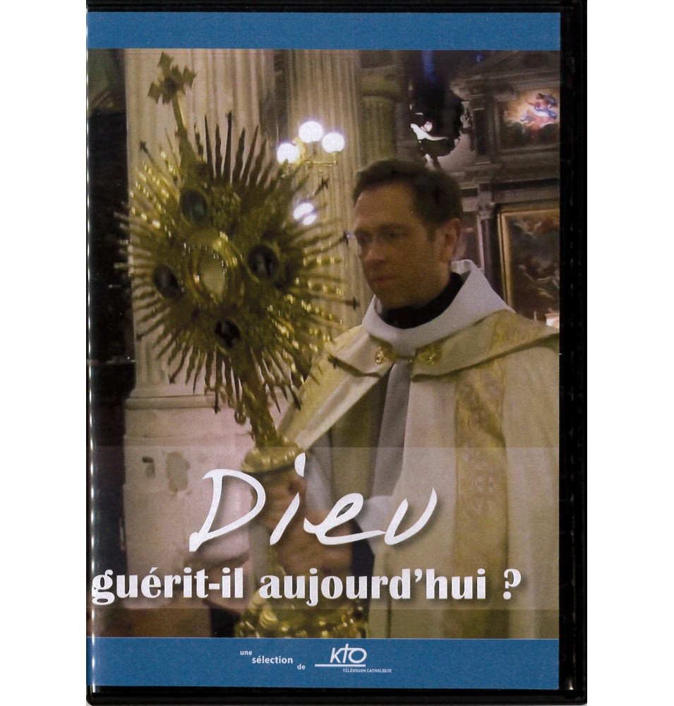Dieu, guérit-il aujourd'hui ?