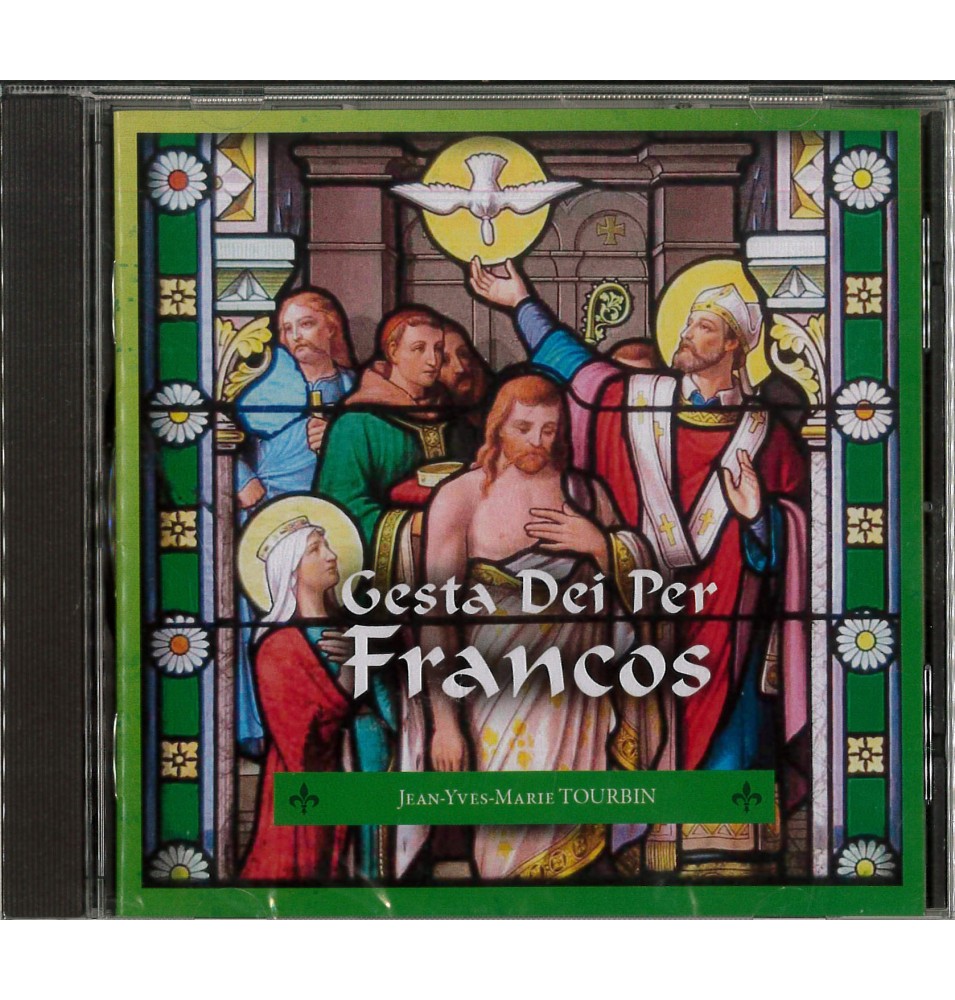 Gesta Dei Per Francos - Les gestes de Dieu par les Francs