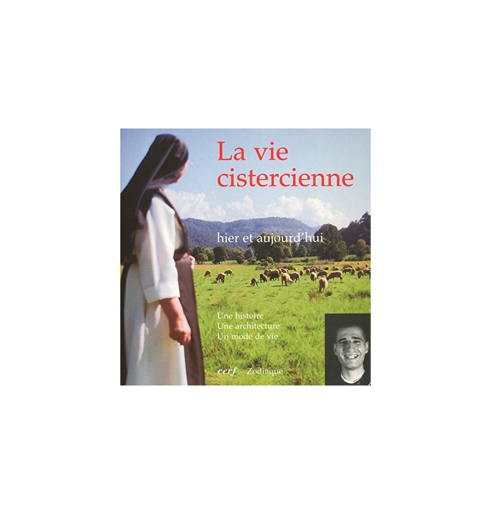 La vie cistercienne, hier et aujourd'hui