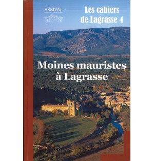 Les cahiers de Lagrasse 4 - Moines mauristes à Lagrasse