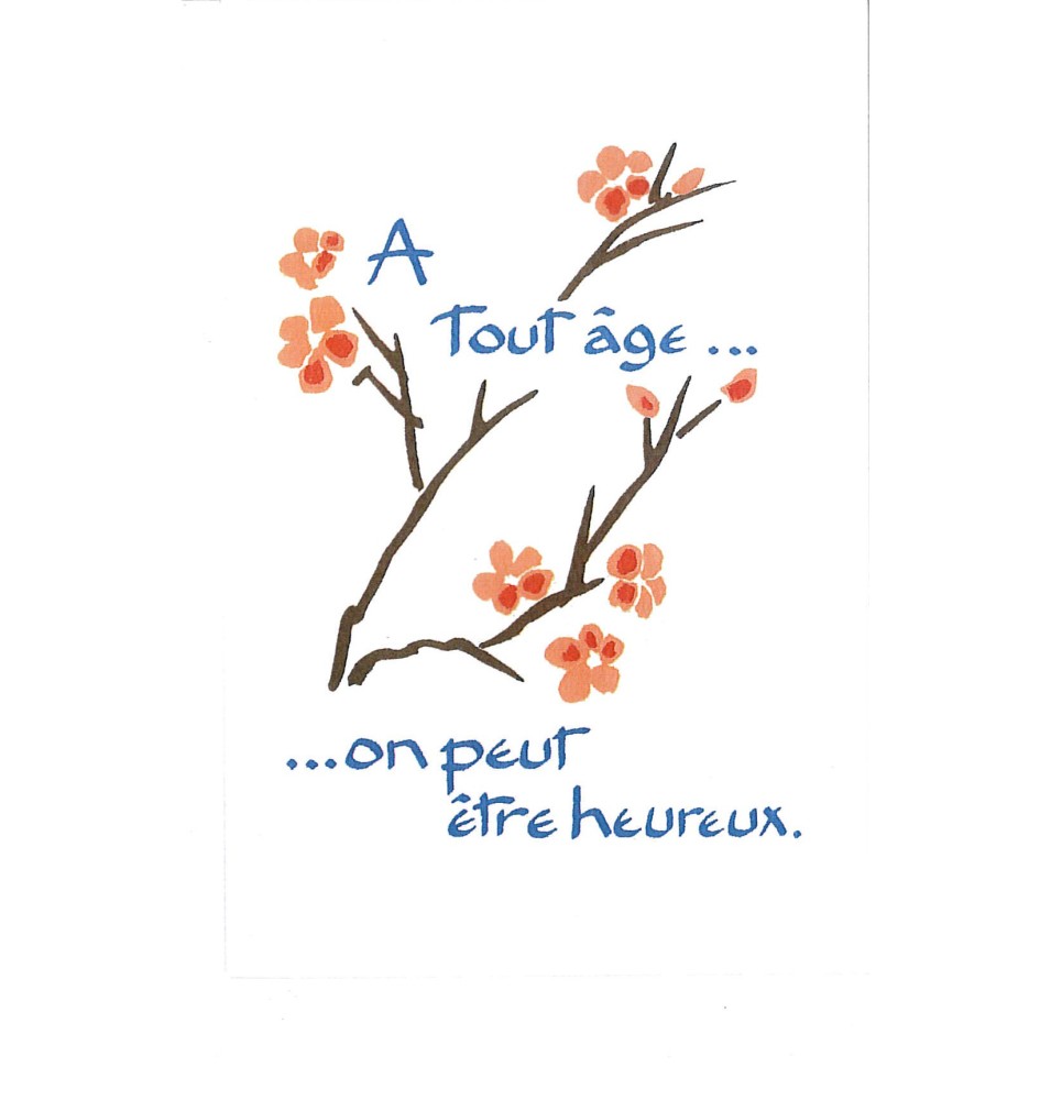 Carte Prière - PE37 A tout âge ...On peut être heureux