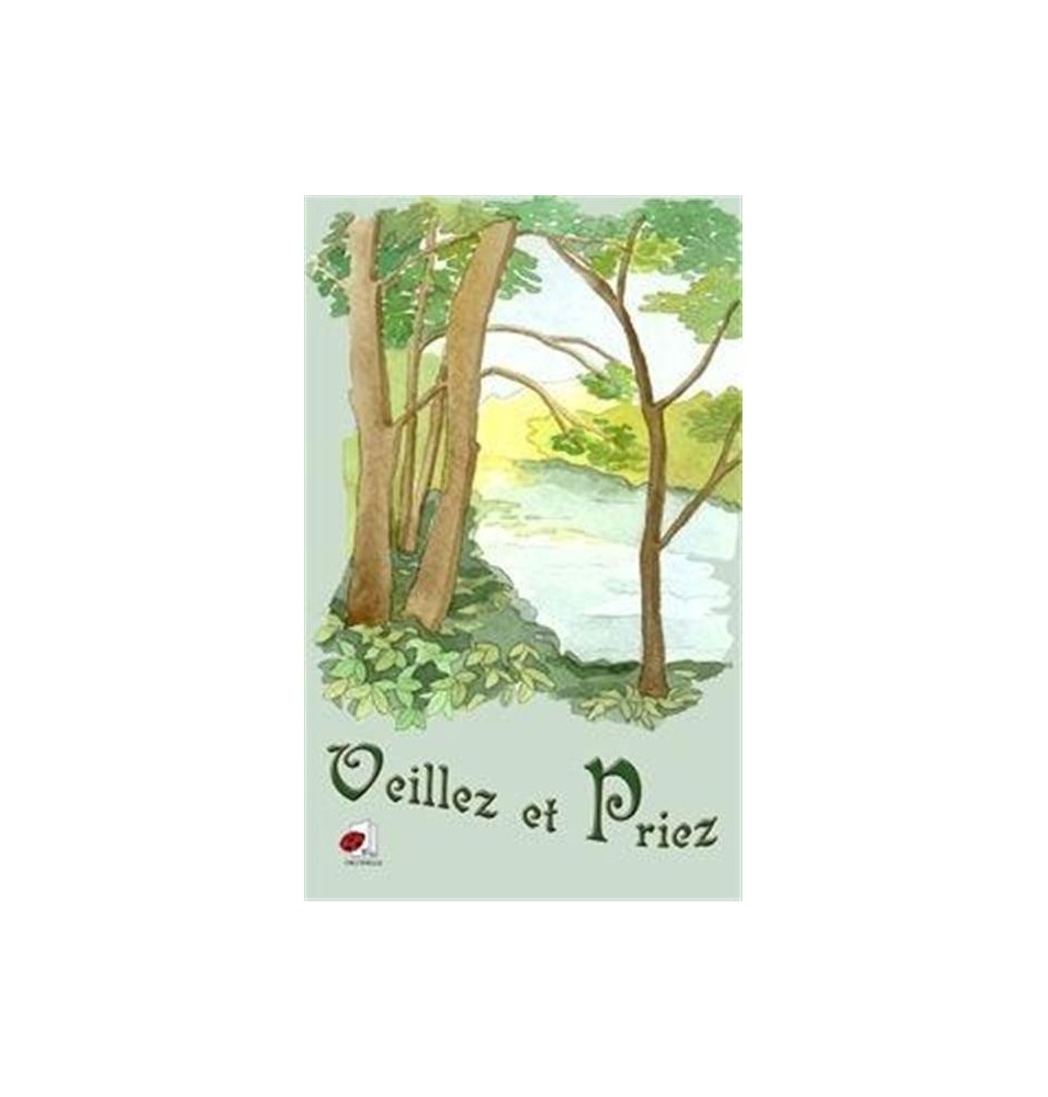 Veillez et Priez - Broché