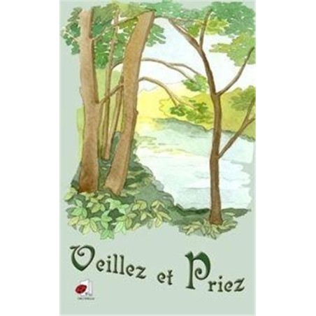 Veillez et Priez - Broché