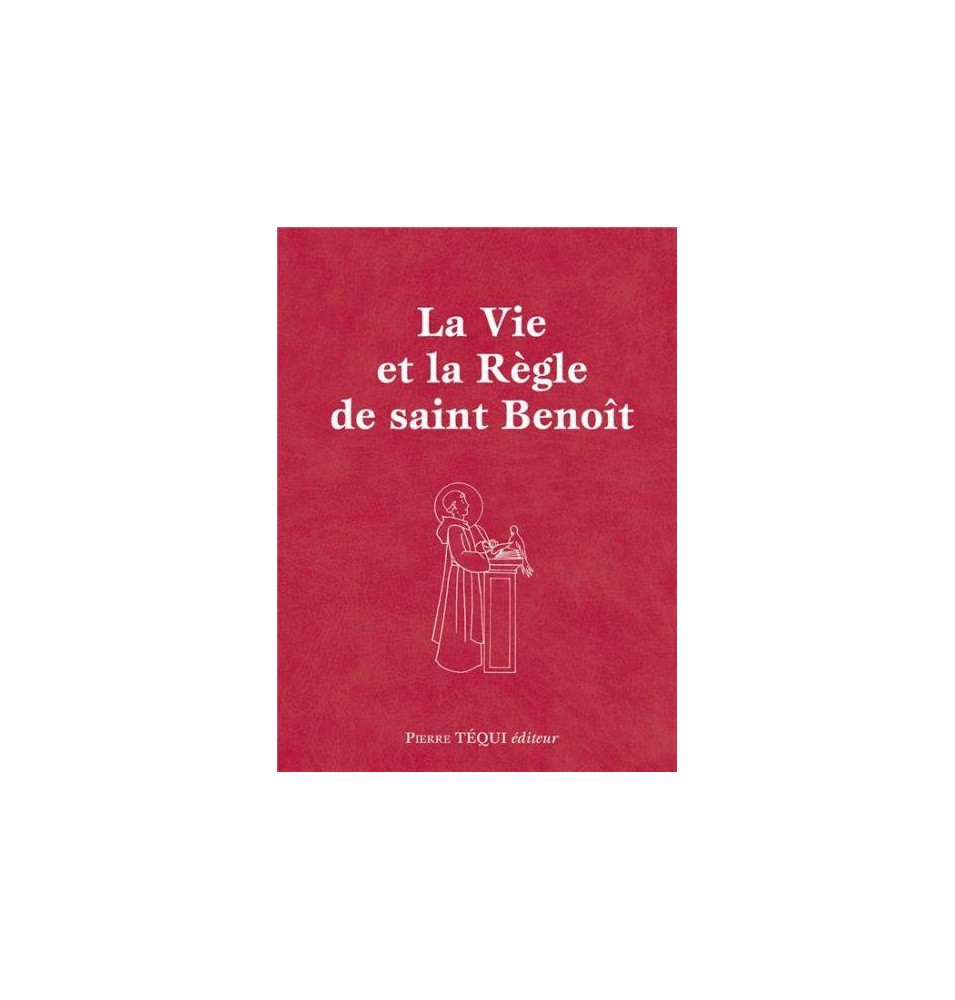 La Vie et la Règle de Saint Benoît