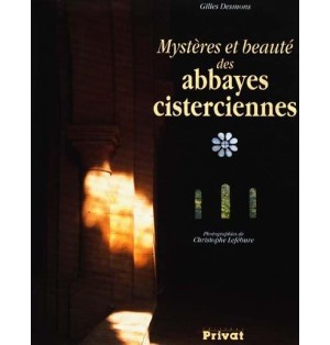 Mystères et beauté des abbayes cisterciennes (Occasion)