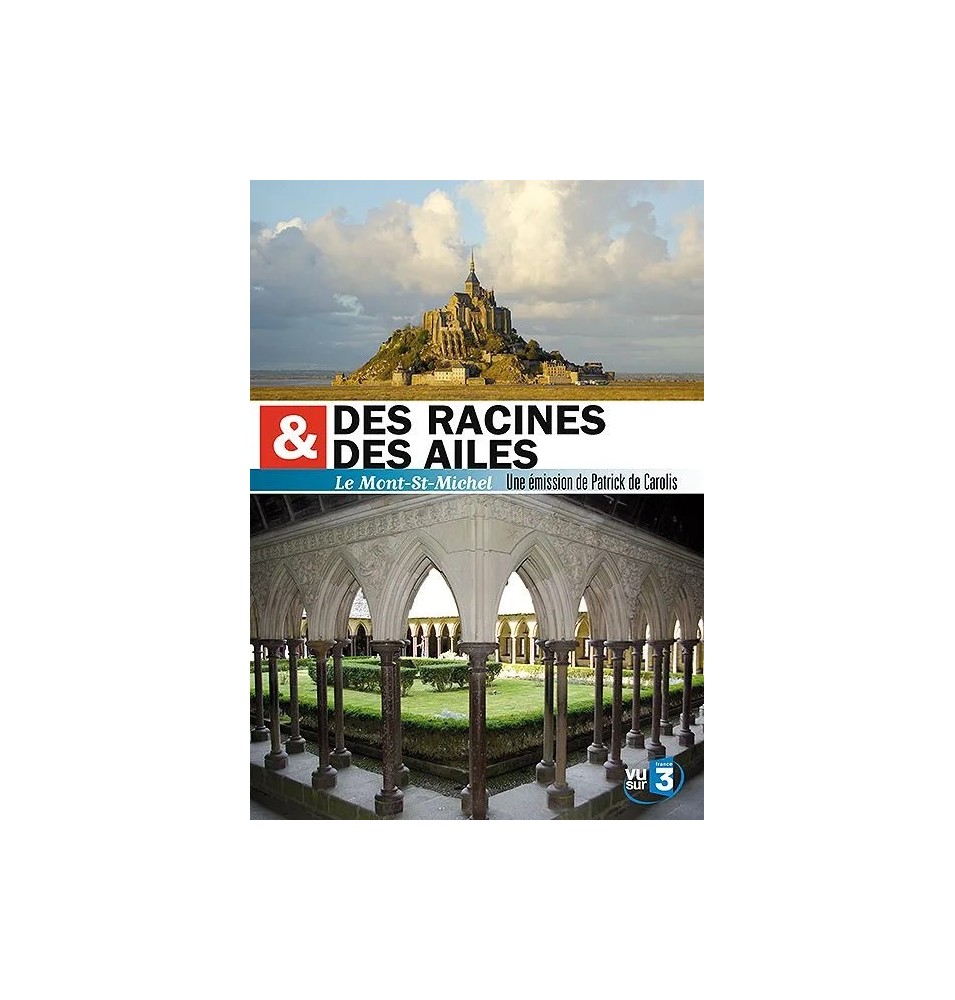 Des racines & des ailes - Le Mont-St-Michel ( occasion )