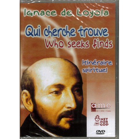 Ignace de Loyola - Qui Cherche Trouve