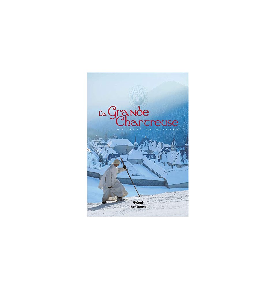 La Grande Chartreuse - Au-Delà Du Silence