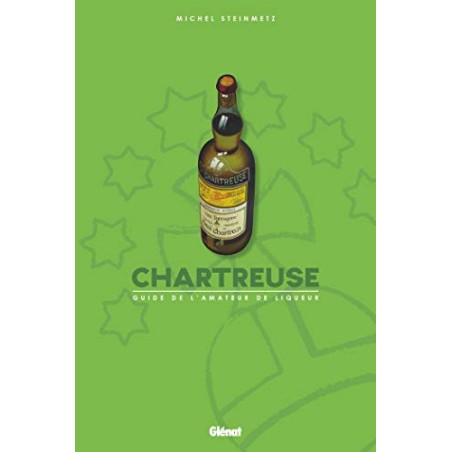 Chartreuse -  Guide de l'amateur de liqueur