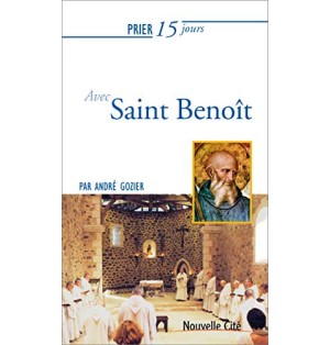 Prier 15 jours avec saint Benoît