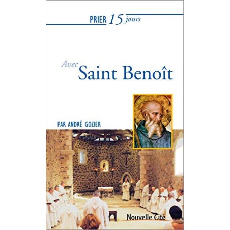 Prier 15 jours avec saint Benoît