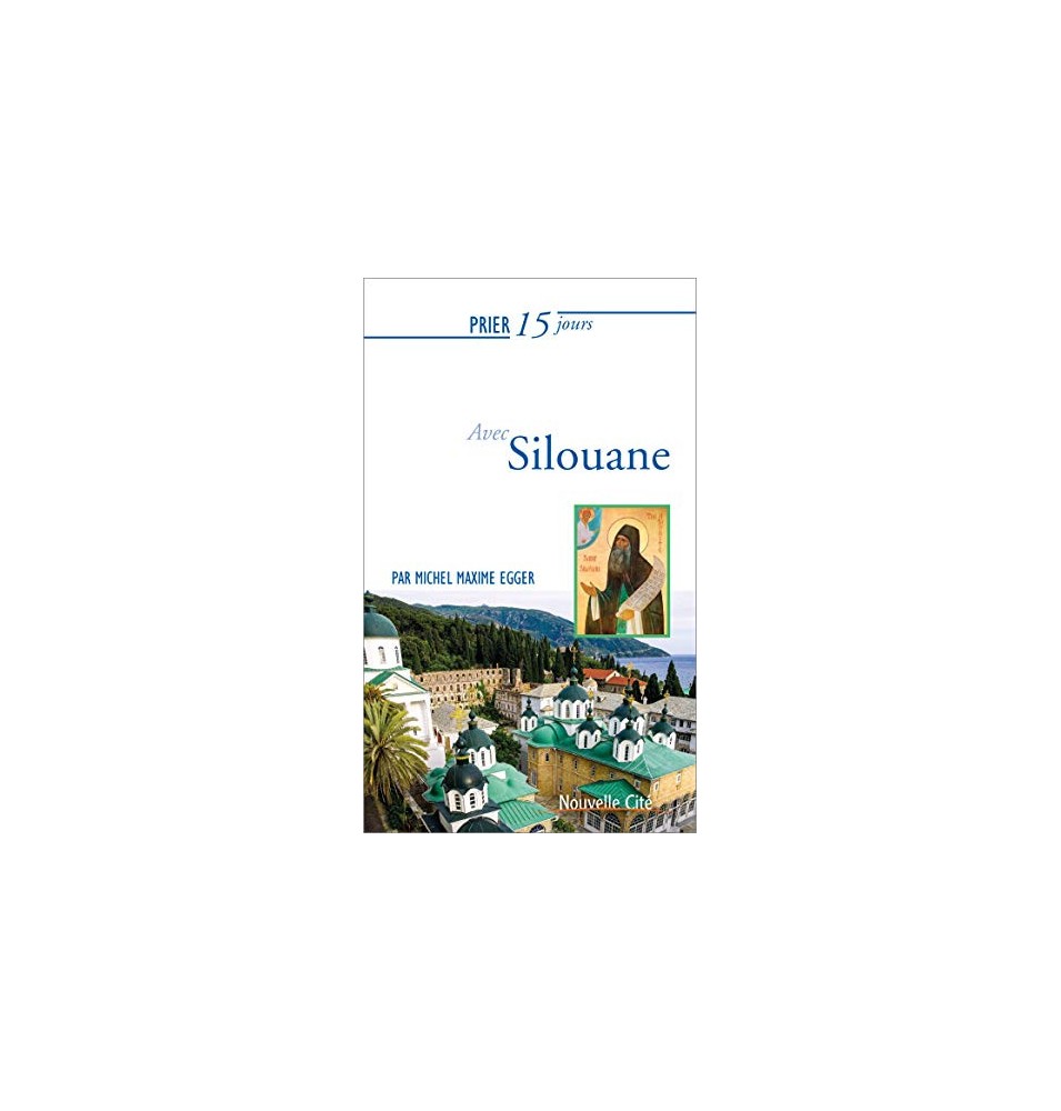 Prier 15 Jours avec Silouane