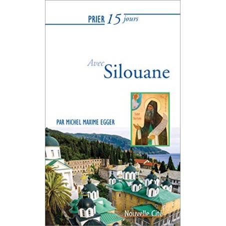 Prier 15 Jours avec Silouane