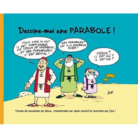 Dessine-moi une parabole !  (Occasion)