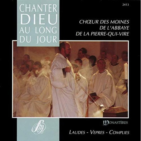 Chanter Dieu au Long du Jour - Abbaye de la Pierre-Qui-Vire
