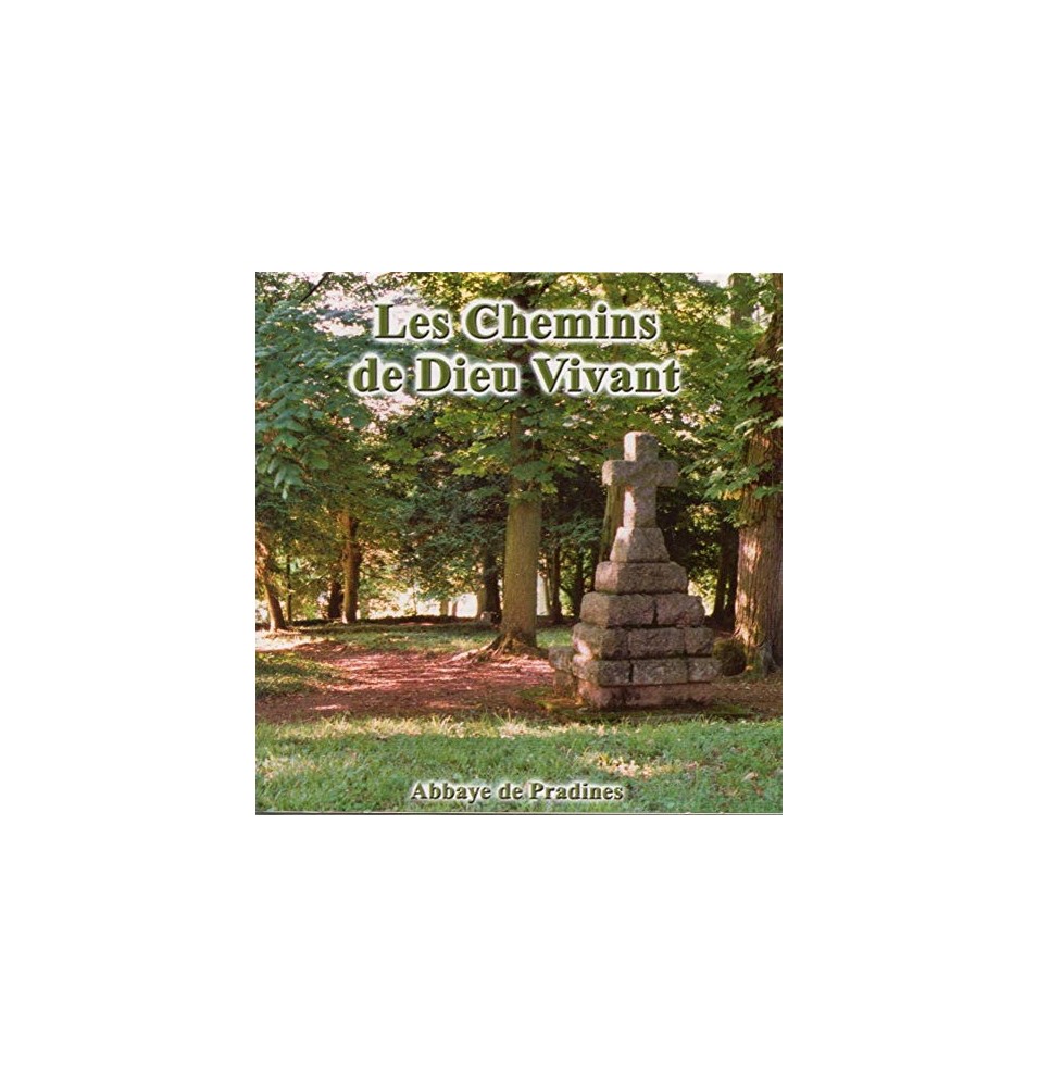 Les chemins de Dieu Vivant