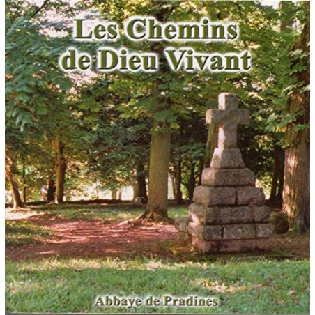 Les chemins de Dieu Vivant