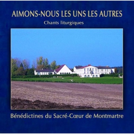 Aimons-nous les uns les autres - Sacré Coeur de Montmartre